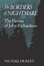 book The Borders of Nightmare: The Fiction of John Richardson