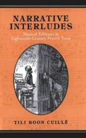 book Narrative Interludes: Musical Tableaux in Eighteenth-Century French Texts