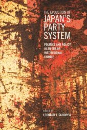 book The Evolution of Japan's Party System: Politics and Policy in an Era of Institutional Change