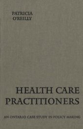 book Health Care Practitioners: An Ontario Case Study in Policy Making