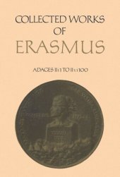 book Collected Works of Erasmus: Adages: II i 1 to II vi 100, Volume 33