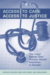 book Access to Care, Access to Justice: The Legal Debate Over Private Health Insurance in Canada