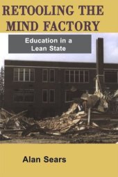 book Retooling the Mind Factory: Education in a Lean State