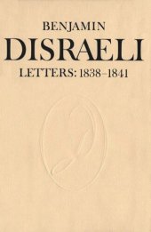 book Benjamin Disraeli Letters: 1838-1841, Volume 3