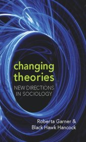 book Changing Theories: New Directions in Sociology