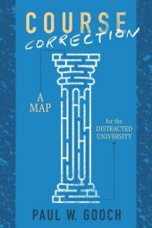 book Course Correction: A Map for the Distracted University