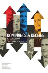 book Dominance and Decline: Making Sense of Recent Canadian Elections