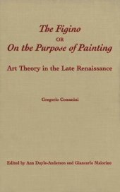 book The Figino, or On the Purpose of Painting: Art Theory in the Late Renaissance