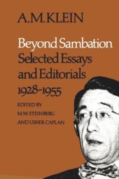 book Beyond Sambation: Selected Essays and Editorials 1928-1955 (Collected Works of A.M. Klein)