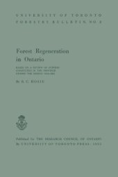 book Forest Regeneration in Ontario: Based on a Review of Surveys Conducted in the Province during the Period 1918-1951