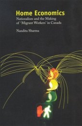 book Home Economics: Nationalism and the Making of ‘Migrant Workers’ in Canada