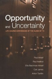 book Opportunity and Uncertainty: Life Course Experiences of the Class of '73