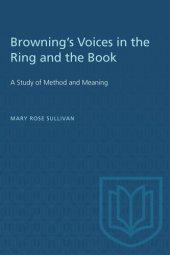 book Browning's Voices in the Ring and the Book: A Study of Method and Meaning