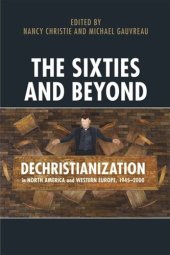 book The Sixties and Beyond: Dechristianization in North America and Western Europe, 1945-2000