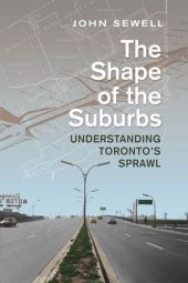 book Shape of the Suburbs: Understanding Toronto's Sprawl