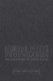 book Endless Propaganda: The Advertising of Public Goods