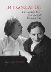 book In Translation: The Gabrielle Roy-Joyce Marshall Correspondence