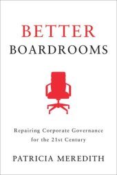 book Better Boardrooms: Repairing Corporate Governance for the 21st Century