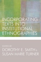 book Incorporating Texts into Institutional Ethnographies