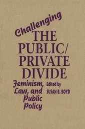 book Challenging the Public/Private Divide: Feminism, Law, and Public Policy