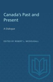 book Canada's Past and Present: A Dialogue