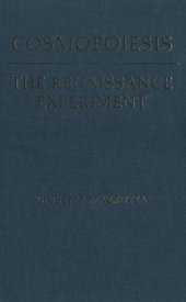 book Cosmopoiesis: The Renaissance Experiment