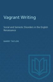 book Vagrant Writing: Social and Semiotic Disorders in the English Renaissance