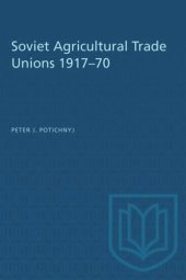 book Soviet Agricultural Trade Unions 1917–70