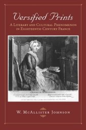 book Versified Prints: A Literary and Cultural Phenomenon in Eighteenth-Century France