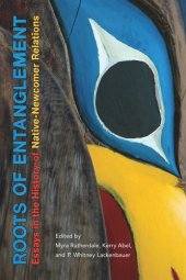 book Roots of Entanglement: Essays in the History of Native-Newcomer Relations