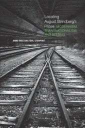 book Locating August Strindberg's Prose: Modernism, Transnationalism, and Setting