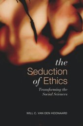 book Seduction of Ethics: Transforming the Social Sciences