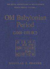 book Old Babylonian Period (2003-1595 B.C.): Early Periods, Volume 4