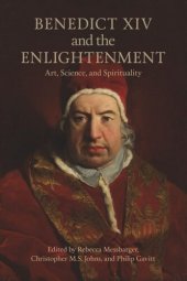 book Benedict XIV and the Enlightenment: Art, Science, and Spirituality