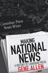 book Making National News: A History of Canadian Press