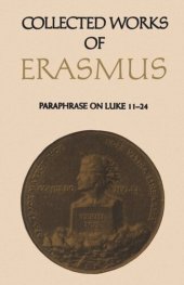 book Collected Works of Erasmus: Paraphrase on Luke 11–24, Volume 48