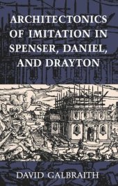 book Architectonics of Imitation in Spenser, Daniel, and Drayton