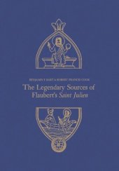 book The Legendary Sources of Flaubert's Saint Julien