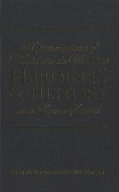 book Heroines and History: Representations of Madeleine de Verchères and Laura Secord