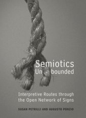 book Semiotics Unbounded: Interpretive Routes through the Open Network of Signs