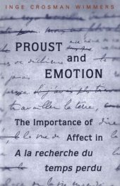 book Proust and Emotion: The Importance of Affect in "A la recherche du temps perdu"