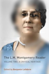 book The L.M. Montgomery Reader: Volume Two: A Critical Heritage