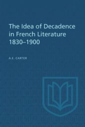 book The Idea of Decadence in French Literature, 1830-1900