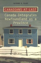 book Canadians at Last: The Integration of Newfoundland as a Province