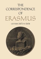 book The Correspondence of Erasmus: Letters 2472 to 2634, Volume 18