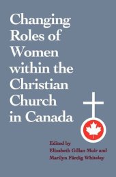 book Changing Roles of Women within the Christian Church in Canada