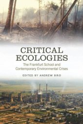 book Critical Ecologies: The Frankfurt School and Contemporary Environmental Crises