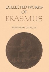 book Collected Works of Erasmus: Paraphrase on Acts, Volume 50