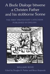 book A Brefe Dialoge bitwene a Christen Father and his stobborne Sonne