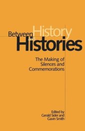 book Between History and Histories: The Making of Silences and Commemorations